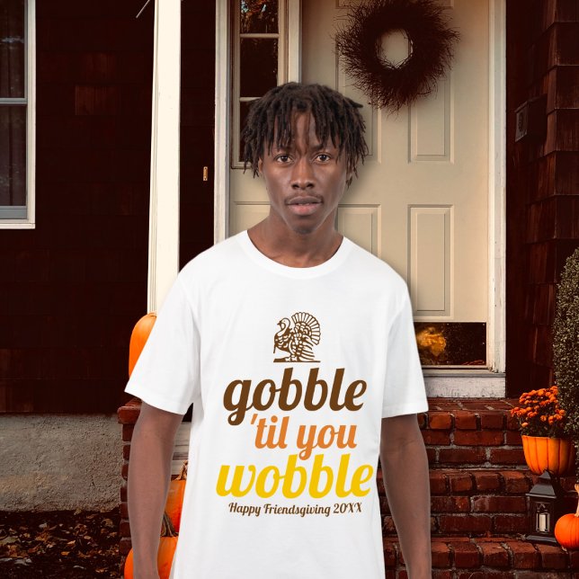 Camiseta Gobble hasta que tambaleas la graciosa caída Frien (Subido por el creador)