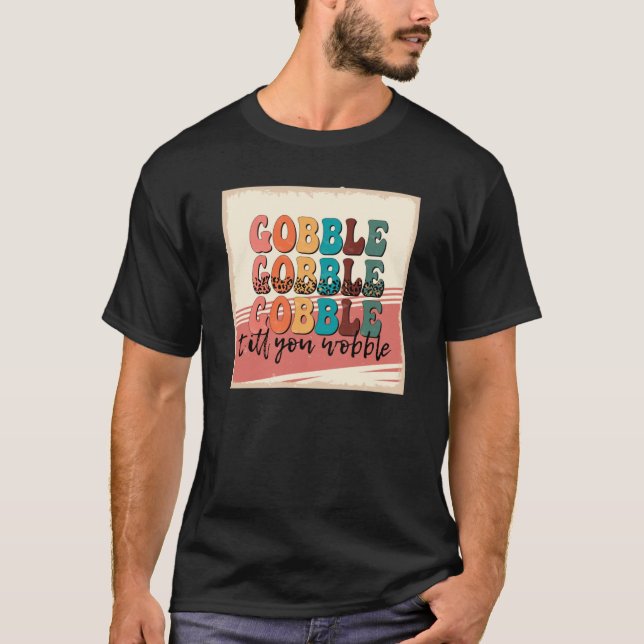 Camiseta gobble hasta que tambalee1498png1498 (Anverso)