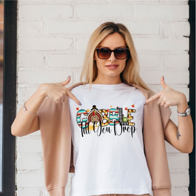 Camiseta Gobble Hasta Que Te Des Acción De Gracias (Subido por el creador)