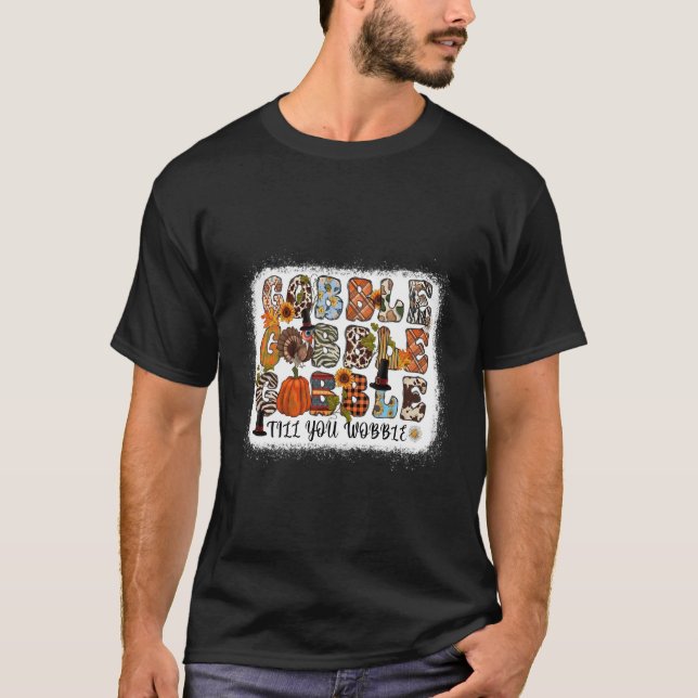 Camiseta Gobble Hasta que te tambalee en la temporada otoño (Anverso)