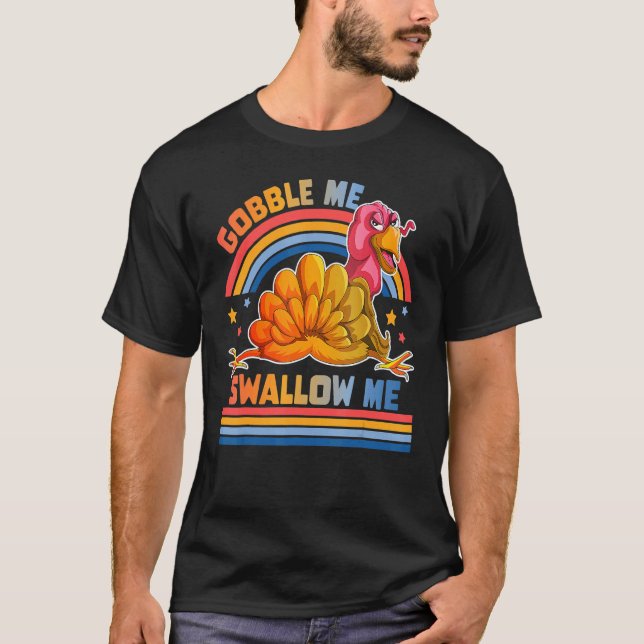 Camiseta Gobble Me Swallow Me Drip Gravy Down The Side Of M (Anverso)