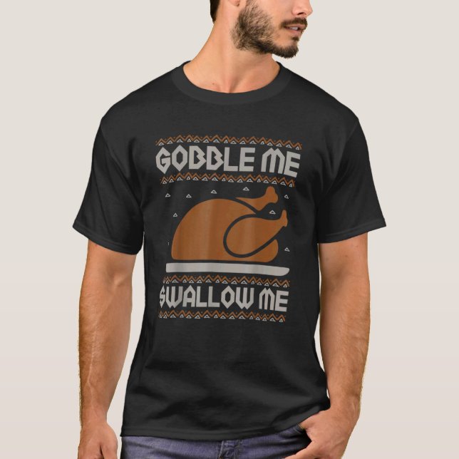 Camiseta Gobble Me Swallow Me Thanksgiving Turkey Day 2022  (Anverso)