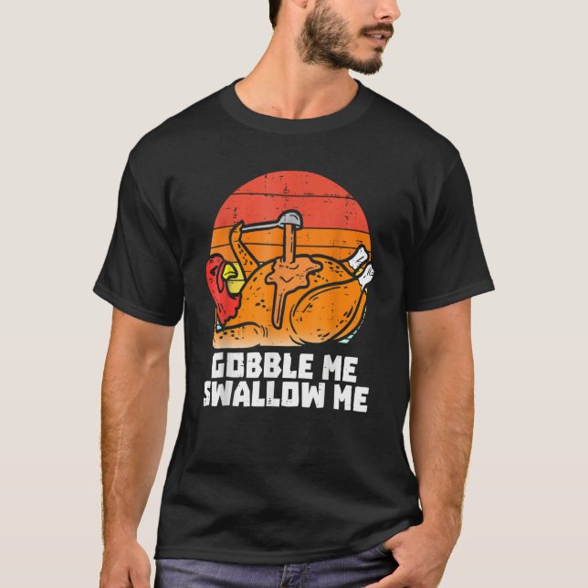 Camiseta Gobble Me Swallow Me  Turkey Thanksgiving Retro Vi (Anverso)