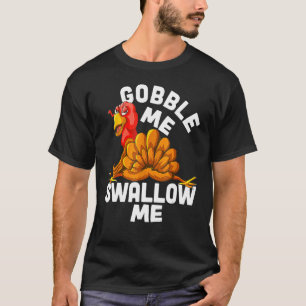 Camiseta Gobble Me Trague Grava Por El Lado De M