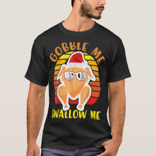 Camiseta Gobble Me Trague Grava Por El Lado De M