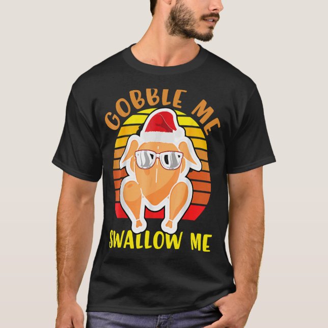 Camiseta Gobble Me Trague Grava Por El Lado De M (Anverso)