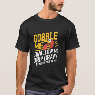 Camiseta Gobble Me Trague Grava Por El Lado De M
