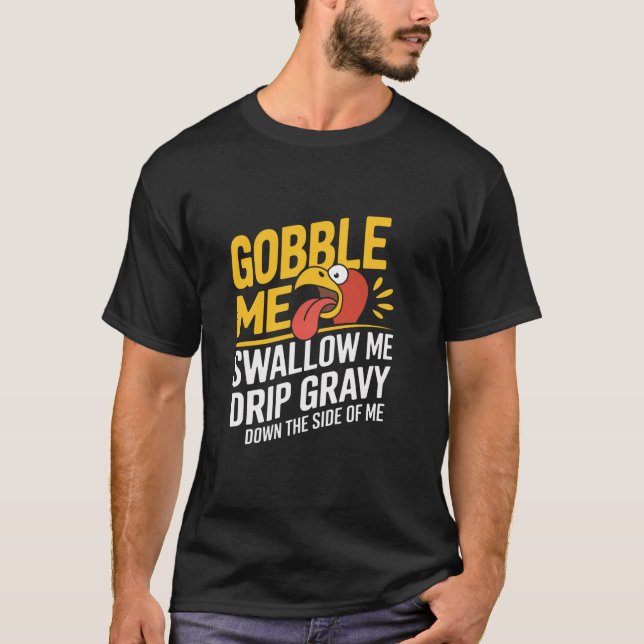 Camiseta Gobble Me Trague Grava Por El Lado De M (Anverso)