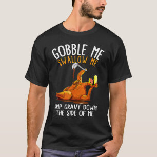Camiseta Gobble Me Trague Grava Por El Lado De M