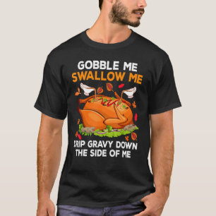 Camiseta Gobble Me Trague Grava Por El Lado De M