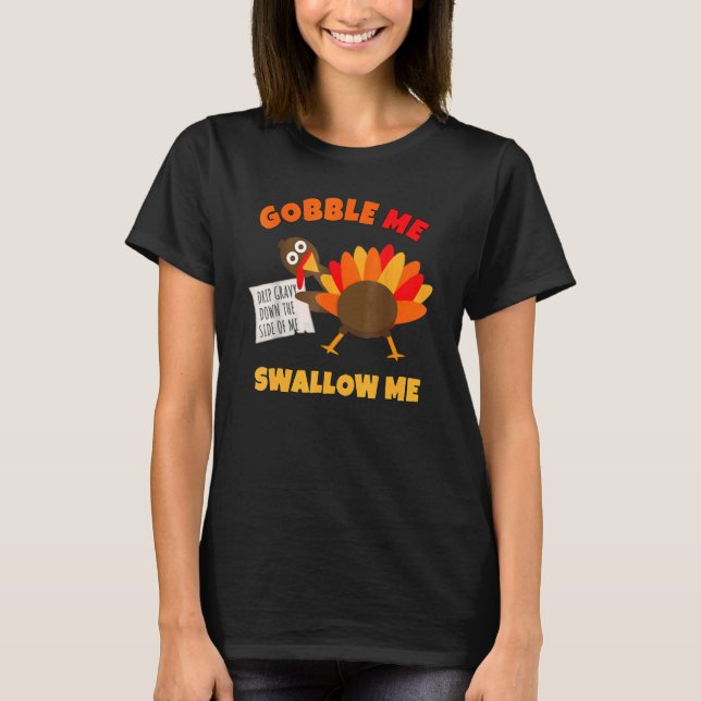 Camiseta Gobble Me Trague Grava Por El Lado De M (Anverso)