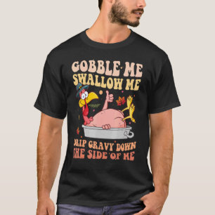 Camiseta Gobble Me Trague Grava Por El Lado De M
