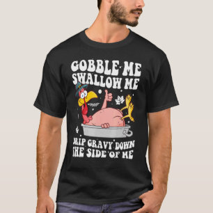 Camiseta Gobble Me Trague Grava Por El Lado De M