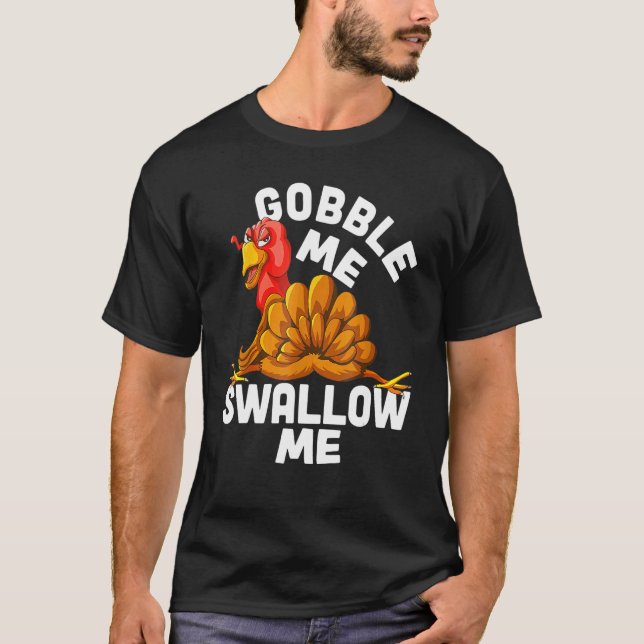 Camiseta Gobble Me Trague Grava Por El Lado De M (Anverso)