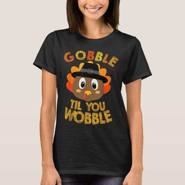 Camiseta Gobble Til You Wobble Baby Set Toddler Thanksgi (Anverso)