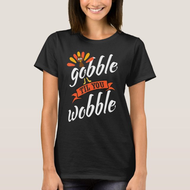 Camiseta Gobble Til You Wobble Baby Set Toddler Thanksgi (Anverso)