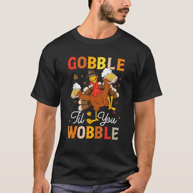 Camiseta Gobble Til You Wobble Funny Thanksgiving Beer Drin (Anverso)