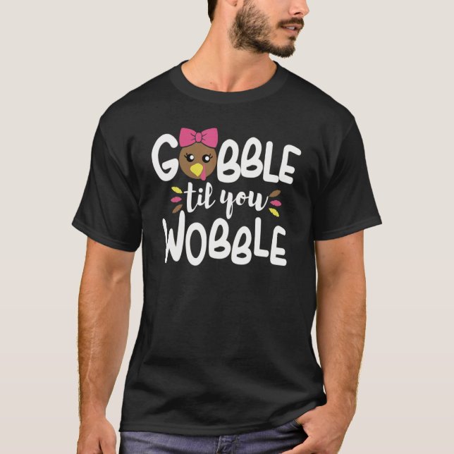 Camiseta Gobble Til You Wobble Turkey Baby Outfit Thanksgiv (Anverso)