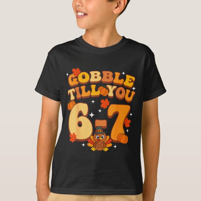 Camiseta Gobble Till You 67 Thanksgiving Brainrot Meme Six  (Anverso)