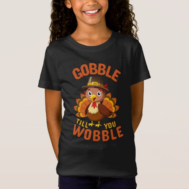 Camiseta  Gobble Till you wobble thanksgiving autumn (Anverso)