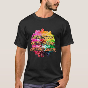 Camiseta Gobbledygook - Tonterías o jerga demasiado complic