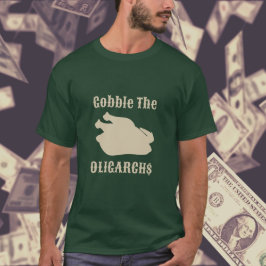 Camiseta Goble a los oligarcas el eslogan del oro ligero de
