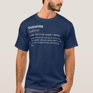 Camiseta Gobshite Irlandés Slang Tee sustantivo divertido