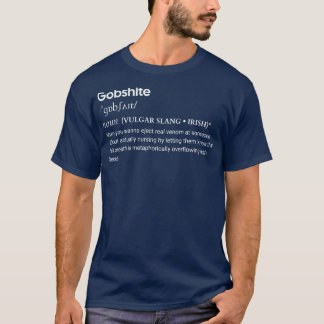 Camiseta Gobshite Irlandés Slang Tee sustantivo divertido