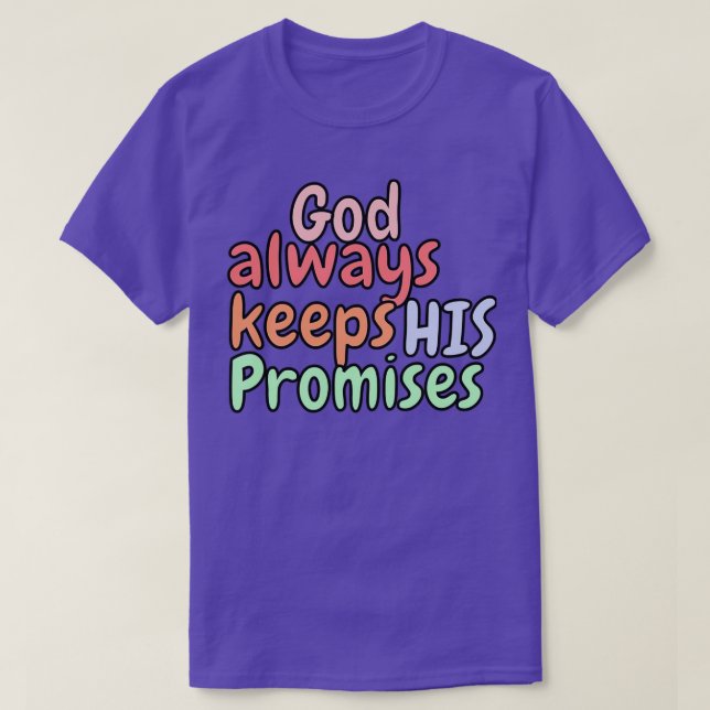 Camiseta God always keeps His promiseChristian quotes 1 (Diseño del anverso)