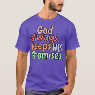 Camiseta God always keeps His promiseChristian quotes 1