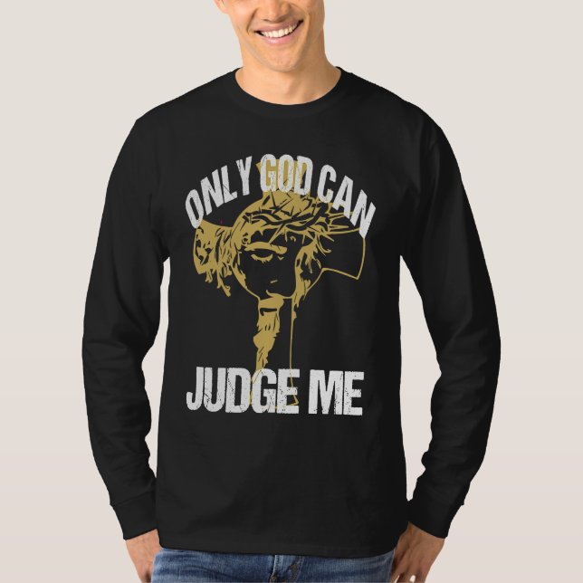 Camiseta God Can Judge Me Amusing Words Of Christianity Say (Anverso)