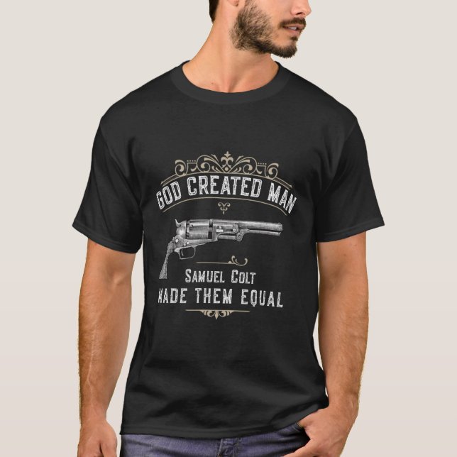 Camiseta God Created Man Samuel Colt Made Them Equal  (Anverso)