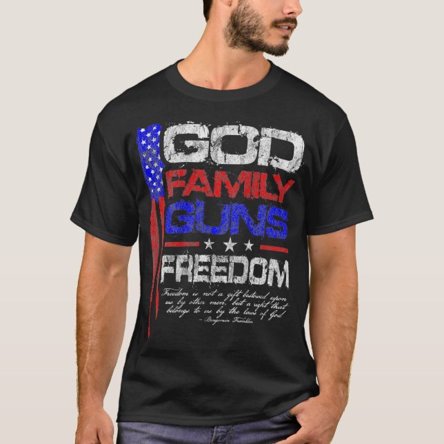 Camiseta GOD FAMILY GUNS FREEDOM Conservative American (Anverso)