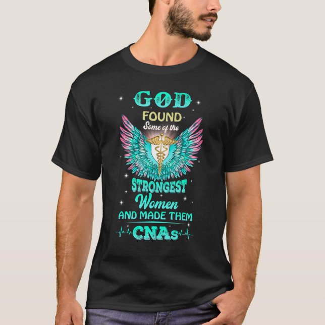Camiseta God Found Some Of The Strongest Women And Made The (Anverso)