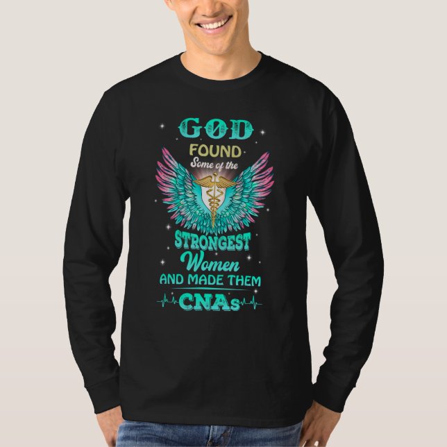 Camiseta God Found Some Of The Strongest Women And Made The (Anverso)
