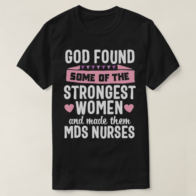 Camiseta God found Women MDS Nurse Medical Nursing Novelty  (Diseño del anverso)