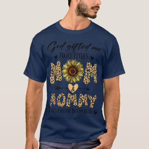 Camiseta God Gifted Me Two Titles Mom and Mommy Women Mom 