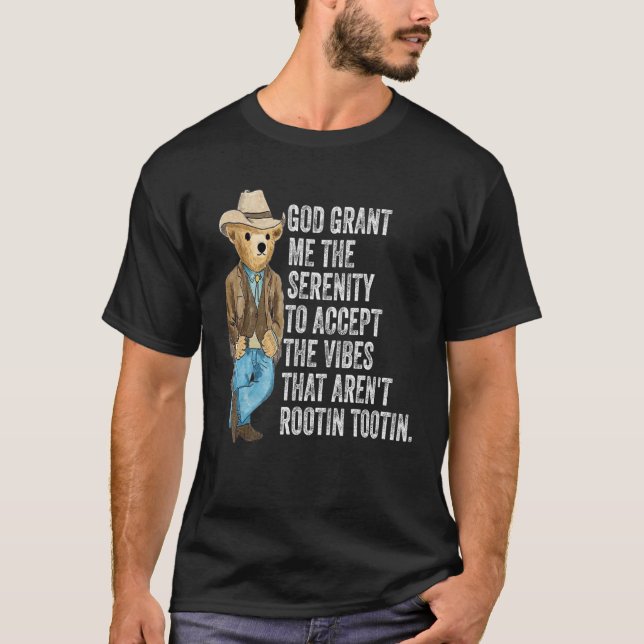 Camiseta God grant me serenity to accept vibes Aren t Rooti (Anverso)