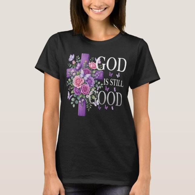 Camiseta God Is Still Good Purple Floral Cross Christian  (Anverso)
