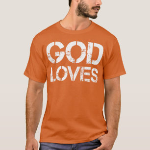Camiseta God Loves T-Shirt