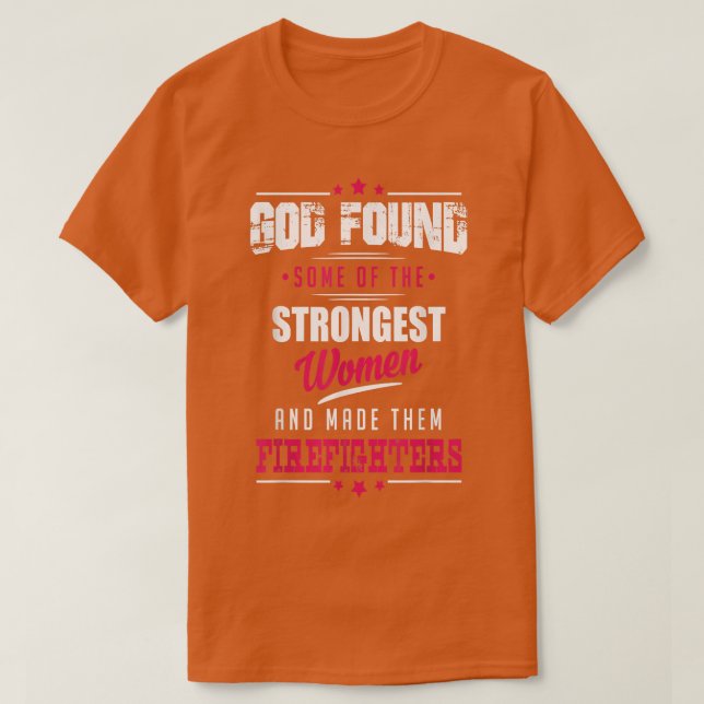 Camiseta God Made Firefighters Profession Women Tee  (Diseño del anverso)