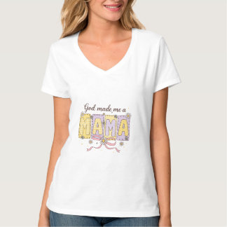 Camiseta GOD made me Mama  T-Shirt