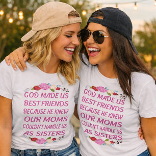Camiseta God Made Us Best Friends Not Sisters