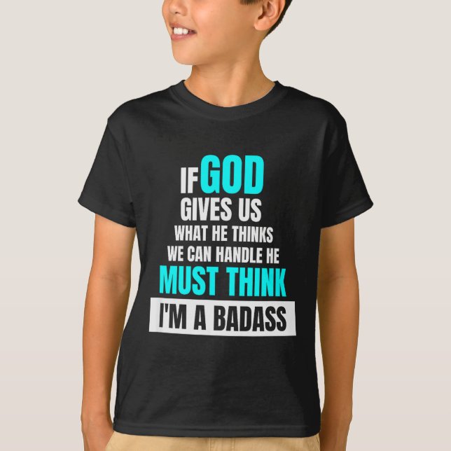 Camiseta God Must Think I'm A Bad - Funny Cancer Survivor J (Anverso)