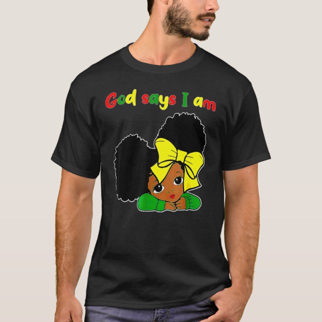 Camiseta God Says I Am Black Melanin Pride Black Girl Histo (Anverso)