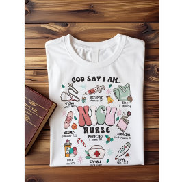 Camiseta God Says I Am NICU Nurse Christian Bible Verses