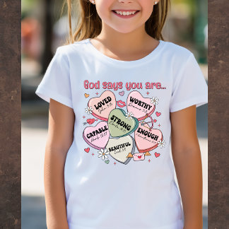 Camiseta God Says You Are... Christian Valentine's Tee