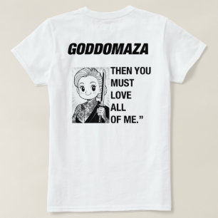CAMISETA GODDOMAZA BW: SI DE VERDAD ME AMAS A MÍ, LÁMPARA B