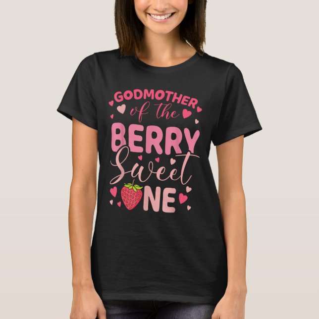 Camiseta Godmother of the berry sweet one strawberry first (Anverso)