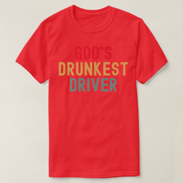 Camiseta Gods Drunkest Driver Premium (Diseño del anverso)